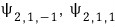 The 2p states with magnetic quantum numbers minus one and plus one.