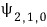 The 2p state with magnetic quantum number zero.