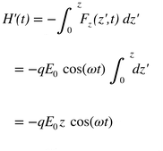 Interaction energy found by integrating minus the electric force, giving minus q E zero z cosine omega t.