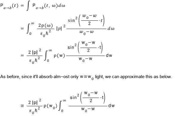 The same step once more: P_a→b(t) ≅ (2|p|²/(ε₀ħ²))ρ(ω₀)∫₀^∞ sin²((ω₀−ω)t/2)/(ω₀−ω)² dω, since it&rsquo;ll absorb almost only ω ≅ ω₀ light
