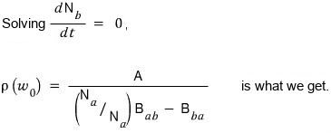 Solving dN_b/dt = 0 gives ρ(ω₀) = A/((N_a/N_b)B_ab − B_ba)