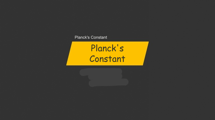 Opening presentation slide titled Planck&rsquo;s Constant.