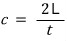 c equals 2L over t