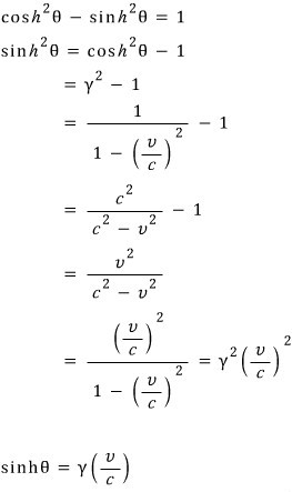 Then sinh²θ = cosh²θ − 1 = γ² − 1 = γ²(v/c)², so sinh θ = γ(v/c)