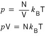 Pressure in terms of N and V: p = (N/V) k_B T, so pV = N k_B T