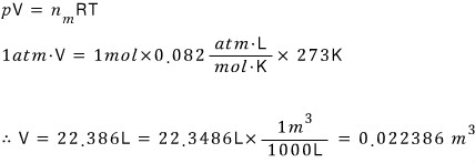 Ideal gas law at STP: pV = n_m RT with 1 atm, 1 mol, 0.082 atm·L/(mol·K) and 273 K gives V = 22.386 L = 0.022386 m³