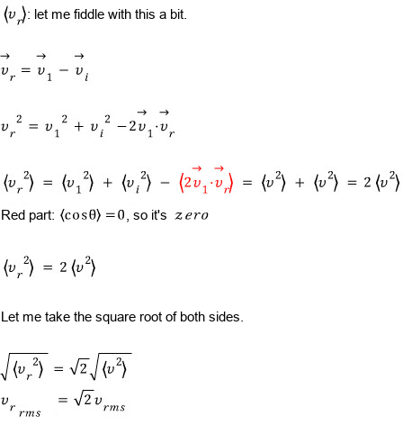 Working out ⟨v_r⟩ from v_r = v₁ − v_i: the squares add and the cross term averages to zero (⟨cos θ⟩ = 0), so ⟨v_r²⟩ = 2⟨v²⟩ and the rms of v_r is √2 v_rms