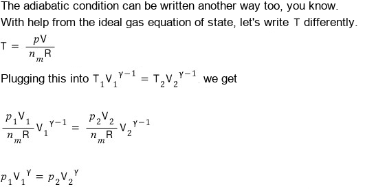 A second form of the adiabatic condition: substituting T = pV/(n_mR) into T₁V₁^(γ−1) = T₂V₂^(γ−1) gives p₁V₁^γ = p₂V₂^γ