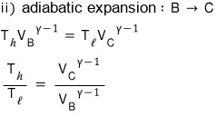 Step ii) adiabatic expansion B to C: T_h V_B^(γ−1) = T_l V_C^(γ−1), so T_h/T_l = V_C^(γ−1)/V_B^(γ−1)