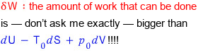 Reading the inequality: δW is at least dU − T0dS + p0dV