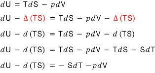 Subtracting d(TS) from both sides of dU = TdS − pdV: dU − d(TS) = TdS − pdV − TdS − SdT, so dU − d(TS) = −SdT − pdV