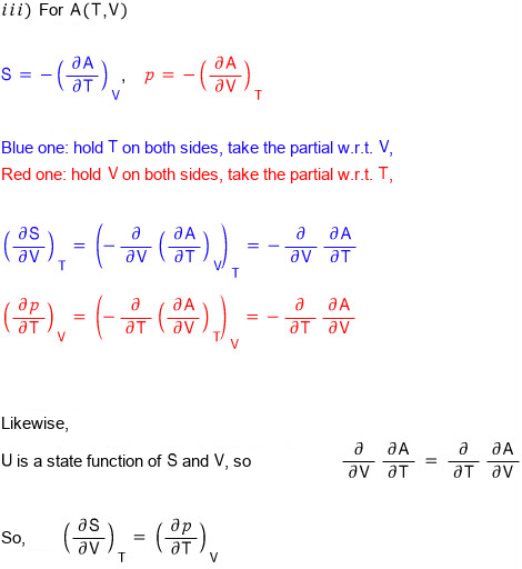 Relation iii), for A(T,V): S = โ(โA/โT)_V and p = โ(โA/โV)_T. Blue one: hold T on both sides, take the partial w.r.t. V; red one: hold V on both sides, take the partial w.r.t. T. Likewise, the mixed partials of A are equal, โ/โV โA/โT = โ/โT โA/โV, so (โS/โV)_T = (โp/โT)_V