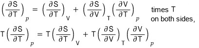 Differentiating at fixed p: (∂S/∂T)_p = (∂S/∂T)_V + (∂S/∂V)_T(∂V/∂T)_p; times T on both sides: T(∂S/∂T)_p = T(∂S/∂T)_V + T(∂S/∂V)_T(∂V/∂T)_p