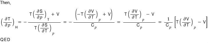 Then (∂T/∂p)_H = −(T(∂S/∂p)_T + V)/(T(∂S/∂T)_p) = −(−T(∂V/∂T)_p + V)/C_p = (T(∂V/∂T)_p − V)/C_p = (1/C_p)(T(∂V/∂T)_p − V), QED