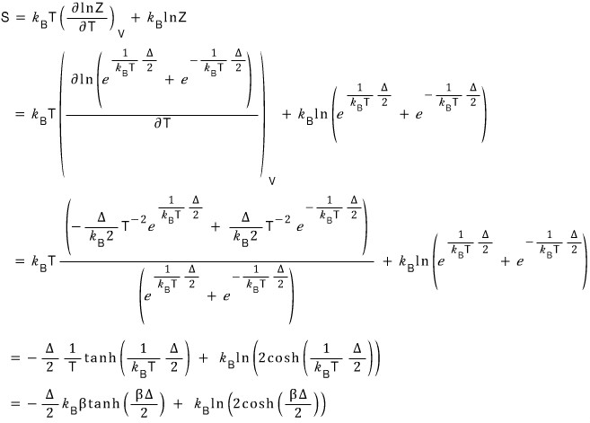 S for the two-level system worked out: S = −(Δ/2)(1/T)tanh(Δ/(2k_BT)) + k_B ln(2cosh(Δ/(2k_BT))) = −(Δ/2)k_Bβ tanh(βΔ/2) + k_B ln(2cosh(βΔ/2))