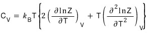 C_V = k_BT{2(∂lnZ/∂T)_V + T(∂²lnZ/∂T²)_V}