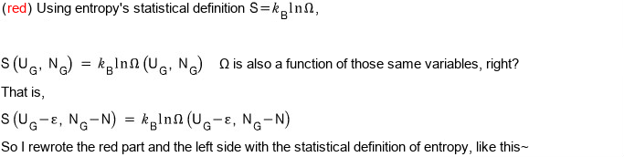 The red part: with entropy’s statistical definition S = k_B lnΩ, S(U_G, N_G) = k_B lnΩ(U_G, N_G) and S(U_G − ε, N_G − N) = k_B lnΩ(U_G − ε, N_G − N)