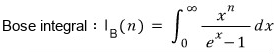 Bose integral: I_B(n) = ∫₀^∞ xⁿ/(eˣ − 1) dx