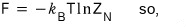Helmholtz function F = −k_BT ln Z_N
