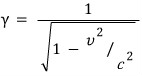 The Lorentz factor γ = 1/√(1 − v²/c²)