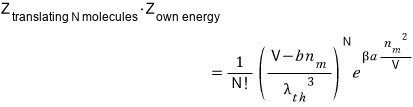 Total partition function, Z of the translating N molecules times Z of the gas&rsquo;s own energy: (1/N!)((V − bnₘ)/λ_th³)^N e^(βa nₘ²/V)