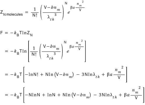 Partition function of the N molecules, (1/N!)((V − bnₘ)/λ_th³)^N e^(βa nₘ²/V), then F = −k_BT ln Z_N worked out term by term