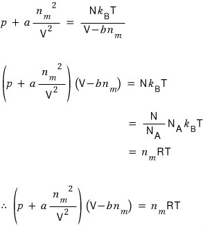 Rearranged: p + a nₘ²/V² = Nk_BT/(V − bnₘ), so (p + a nₘ²/V²)(V − bnₘ) = Nk_BT = (N/N_A)N_A k_BT = nₘRT