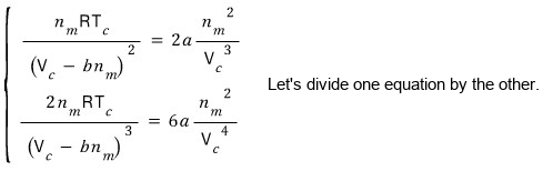 The system rearranged: nₘRT_c/(V_c − bnₘ)² = 2a nₘ²/V_c³ and 2nₘRT_c/(V_c − bnₘ)³ = 6a nₘ²/V_c⁴; let&rsquo;s divide one equation by the other