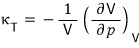 Isothermal compressibility κ_T = −(1/V)(∂V/∂p) at constant T