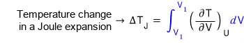 Temperature change in a Joule expansion: ΔT_J = integral of (∂T/∂V)_U dV from V₁ to V₂