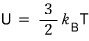 U = (3/2)k_BT