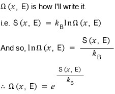 Writing the count as Ω(x, E): S(x, E) = k_B ln Ω(x, E), so ln Ω(x, E) = S(x, E)/k_B and Ω(x, E) = e^(S(x, E)/k_B)
