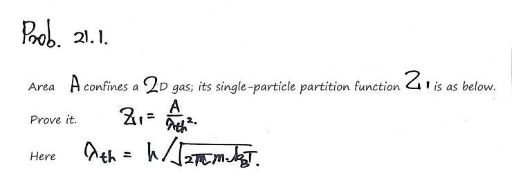 Prob 21.1: show that a 2D gas confined to area A has the single-particle partition function Z₁ = A/λ_th², with λ_th = h/√(2πmk_BT)