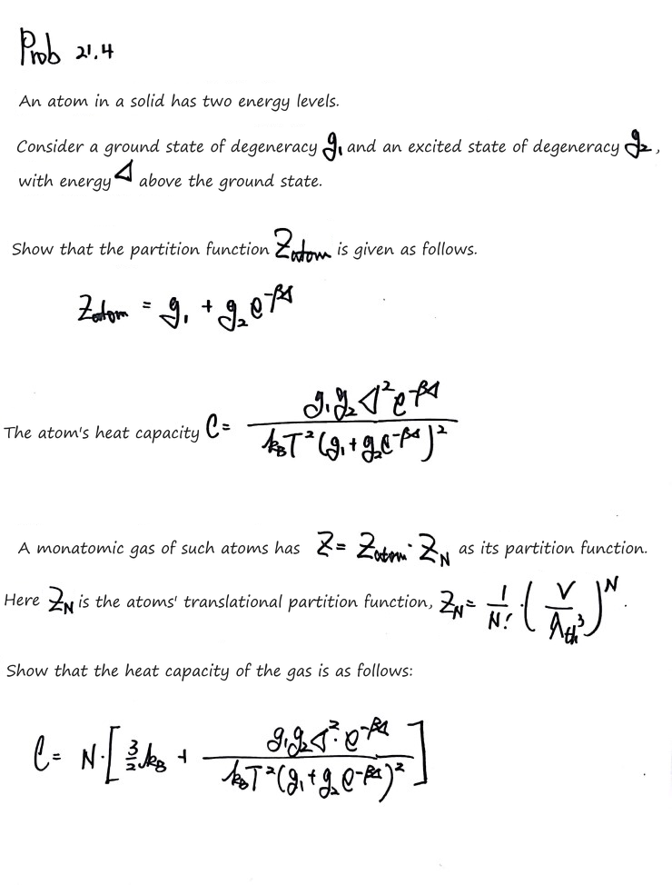 Prob 21.4: an atom with a ground state of degeneracy g₁ and an excited state of degeneracy g₂ at energy Δ above it; show Z_atom = g₁ + g₂e^(−βΔ), its heat capacity, and the heat capacity of a monatomic gas of such atoms