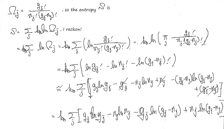 S = Σ_j k_B ln Ω_j, and Stirling&rsquo;s approximation ln x! ≈ x ln x − x gives k_B Σ_j(g_j ln g_j − n_j ln n_j − (g_j − n_j) ln(g_j − n_j))