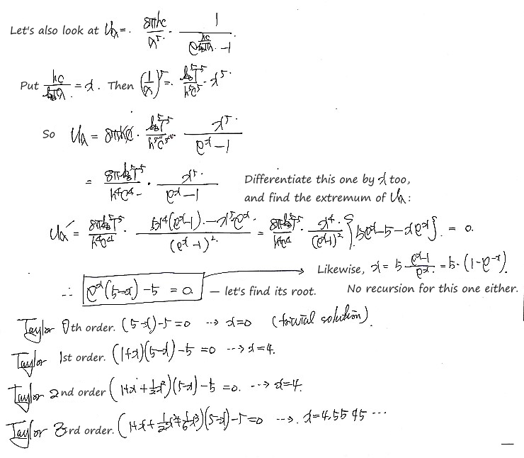 Then u_λ: with x = hc/λk_BT, u_λ is proportional to x⁵/(e^x − 1); the extremum gives e^x(5 − x) − 5 = 0, i.e. x = 5(1 − e^(−x)) = 4.96511, and Taylor-expanding e^x gives x = 4, 4.70 and 4.86 at first, second and third order