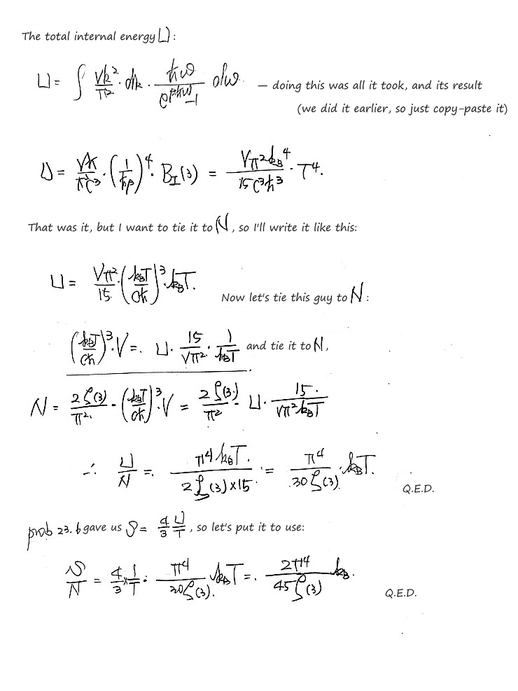U = (Vπ²/15)(k_BT/ħc)³k_BT, so dividing by N gives U/N = π⁴k_BT/(30ζ(3)), and with S = 4U/3T from Prob 23.6, S/N = 2π⁴k_B/(45ζ(3))