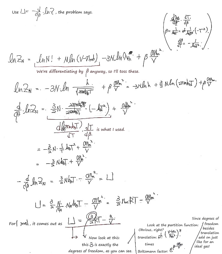 Prob 26.5 by hand: U = −d ln Z_N/dβ; the terms without β drop out, λ_th gives (3/2)Nk_BT and the exponent gives −an_m²/V, so U = (3/2)RT − a/V for 1 mol, and the 3 is the translational degrees of freedom: Z is the translational part times a Boltzmann factor